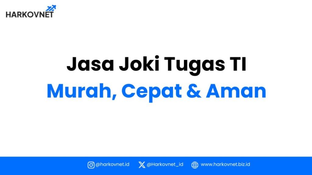 Jasa Joki Tugas TI Cepat &amp; Aman | Harkovnet Indonesia ...
