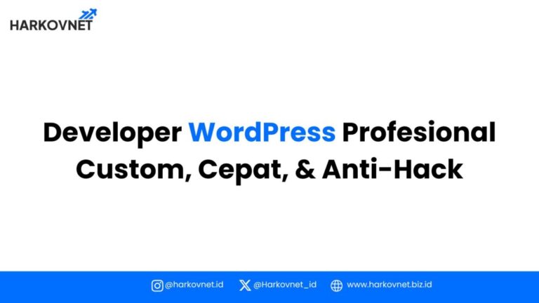 Jasa developer WordPress profesional Indonesia melayani pembuatan website custom dan perbaikan error