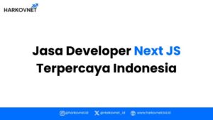 cari developer next js indonesia terpercaya dan terjangkau
